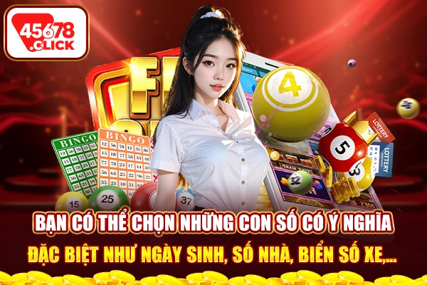 Bạn có thể chọn những con số có ý nghĩa đặc biệt như ngày sinh, số nhà, biển số xe,...