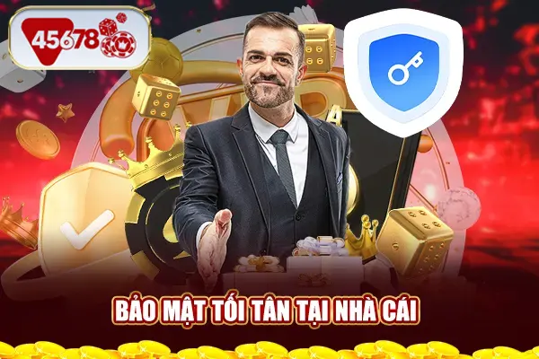 Bảo mật tối tân tại nhà cái