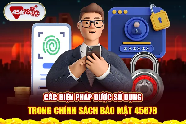 Các biện pháp được sử dụng trong chính sách bảo mật 45678