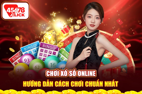 Chơi xổ số online hướng dẫn cách chơi chuẩn nhất