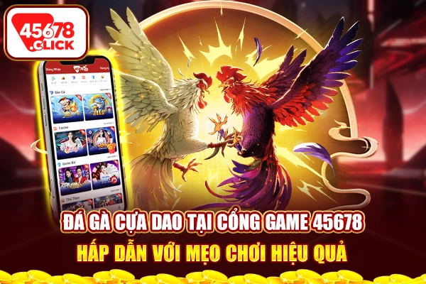 Theo dõi những trận đấu đá gà cựa dao nhãn với âm thanh sống động tại cổng game 45678