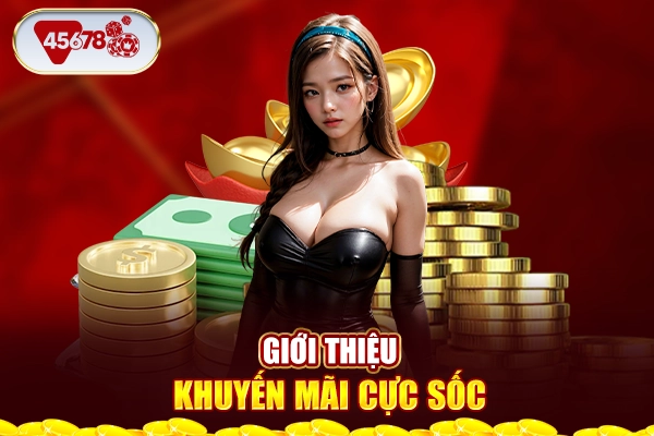 Giới thiệu khuyến mãi cực sốc