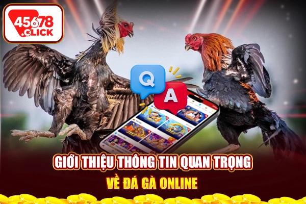 Giới thiệu thông tin quan trọng về đá gà online 