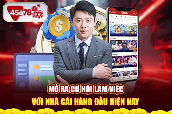 Mở ra cơ hội làm việc với nhà cái hàng đầu hiện nay