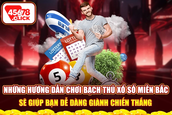 Những hướng dẫn chơi bạch thủ xổ số miền Bắc sẽ giúp bạn dễ dàng giành chiến thắng