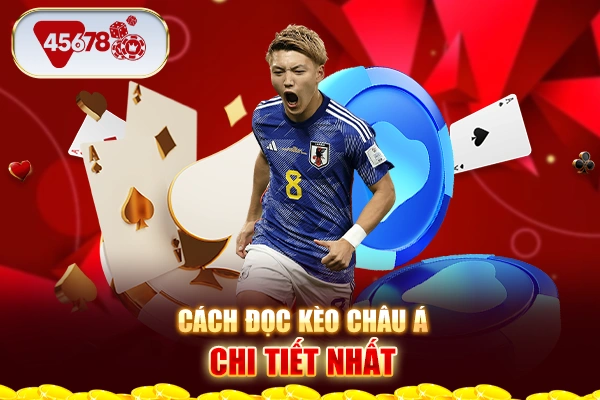 Cách đọc kèo châu Á chi tiết nhất