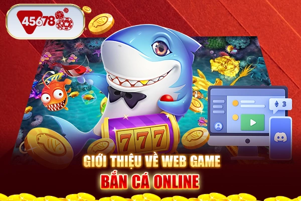 Giới thiệu về web game bắn cá trực tuyến