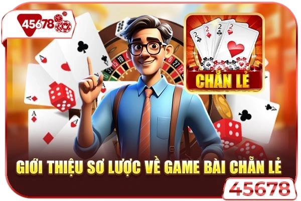 Giới thiệu sơ lược về game bài chẵn lẻ