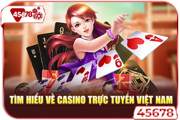 Tìm hiểu về casino trực tuyến Việt Nam